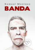 Kniha: Banda (Samuel Monique). Samuel Monique, 2018 Kniha: Banda (Samuel Monique). Samuel Monique, 2018