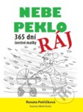 Kniha: Nebe, peklo, ráj (Renata Petříčková). IFP Publishing, 2018 Kniha: Nebe, peklo, ráj (Renata Petříčková). IFP Publishing, 2018