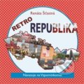 Retro republika - Renáta Šťastná, AOS Publishing, 2018
