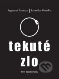 Kniha: Tekuté zlo (Leonidas Donskis a Zygmunt Bauman). Pulchra, 2018 Kniha: Tekuté zlo (Leonidas Donskis a Zygmunt Bauman). Pulchra, 2018