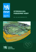 Kniha: Hydraulika podzemní vody (Jana Valentová). CVUT Praha, 2018 Kniha: Hydraulika podzemní vody (Jana Valentová). CVUT Praha, 2018