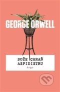 Kniha: Bože chraň aspidistru (George Orwell), 2019 Kniha: Bože chraň aspidistru (George Orwell), 2019