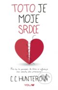 Kniha: Toto je moje srdce (C.C. Hunter). YOLi, 2018 Kniha: Toto je moje srdce (C.C. Hunter). YOLi, 2018