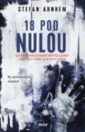 Kniha: 18 pod nulou (Stefan Ahnhem), 2018 Kniha: 18 pod nulou (Stefan Ahnhem), 2018