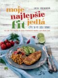Kniha: Moje najlepšie FIT jedlá (Lucia Súkeníková), 2019 Kniha: Moje najlepšie FIT jedlá (Lucia Súkeníková), 2019