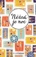 Kniha: Něžná je noc (Francis Scott Fitzgerald). CooBoo CZ, 2019 Kniha: Něžná je noc (Francis Scott Fitzgerald). CooBoo CZ, 2019