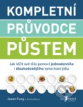 Kniha: Kompletní průvodce půstem (Jason Fung a Jimmy Moore), 2018 Kniha: Kompletní průvodce půstem (Jason Fung a Jimmy Moore), 2018