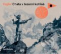 Audiokniha: Chata v Jezerní kotlině (Jaroslav Foglar). Albatros CZ, 2018 Audiokniha: Chata v Jezerní kotlině (Jaroslav Foglar). Albatros CZ, 2018