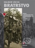 Kniha: Bratrstvo (Dalibor Vácha). Epocha, 2018 Kniha: Bratrstvo (Dalibor Vácha). Epocha, 2018