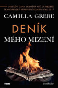 Kniha: Deník mého mizení (Camilla Grebe). Víkend, 2018 Kniha: Deník mého mizení (Camilla Grebe). Víkend, 2018