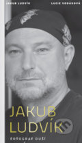 Kniha: Jakub Ludvík - Fotograf duší (Jakub Ludvík a Lucie Vodáková). Edice knihy Omega, 2018 Kniha: Jakub Ludvík - Fotograf duší (Jakub Ludvík a Lucie Vodáková). Edice knihy Omega, 2018
