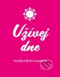 Kniha: Užívej dne (Edice knihy Omega). Edice knihy Omega, 2018 Kniha: Užívej dne (Edice knihy Omega). Edice knihy Omega, 2018