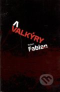 Kniha: Valkýry (Robert Fabian). Straky na vrbě, 2018 Kniha: Valkýry (Robert Fabian). Straky na vrbě, 2018