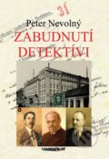 Kniha: Zabudnutí detektívi (Peter Nevolný), 2019 Kniha: Zabudnutí detektívi (Peter Nevolný), 2019