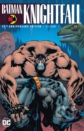 Kniha: Batman: Knightfall (Volume 1) (Chuck Dixon). DC Comics, 2018 Kniha: Batman: Knightfall (Volume 1) (Chuck Dixon). DC Comics, 2018