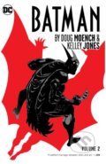 Kniha: Batman (Doug Moench a Kelley Jones). DC Comics, 2018 Kniha: Batman (Doug Moench a Kelley Jones). DC Comics, 2018