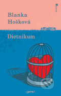 Kniha: Dietnikum (Blanka Hošková). Jota, 2018 Kniha: Dietnikum (Blanka Hošková). Jota, 2018