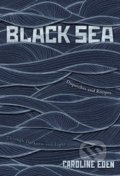 Kniha: Black Sea (Caroline Eden). Quadrille, 2018 Kniha: Black Sea (Caroline Eden). Quadrille, 2018