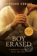 Kniha: Boy Erased (Garrard Conley). Riverhead, 2018 Kniha: Boy Erased (Garrard Conley). Riverhead, 2018