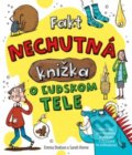 Kniha: Fakt nechutná knižka o ľudskom tele (Emma Home Sarah Dodson), 2018 Kniha: Fakt nechutná knižka o ľudskom tele (Emma Home Sarah Dodson), 2018
