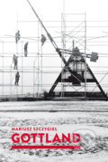 Kniha: Gottland (Mariusz Szczygieł). Dokořán, 2018 Kniha: Gottland (Mariusz Szczygieł). Dokořán, 2018