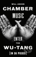 Kniha: Chamber Music (Will Ashon). Granta Books, 2018 Kniha: Chamber Music (Will Ashon). Granta Books, 2018