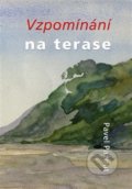 Kniha: Vzpomínání na terase (Pavel Pažout). Burian a Tichák, 2018 Kniha: Vzpomínání na terase (Pavel Pažout). Burian a Tichák, 2018