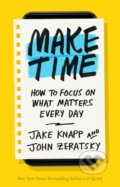 Kniha: Make Time (Jake Knapp a John Zeratsky). Currency, 2018 Kniha: Make Time (Jake Knapp a John Zeratsky). Currency, 2018