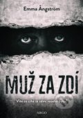 Kniha: Muž za zdí (Emma Angström). Argo, 2019 Kniha: Muž za zdí (Emma Angström). Argo, 2019