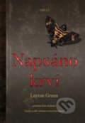 Kniha: Napsáno krví (Layton Green). Argo, 2019 Kniha: Napsáno krví (Layton Green). Argo, 2019