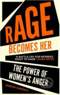 Kniha: Rage Becomes Her (Soraya Chemaly). Simon & Schuster, 2018 Kniha: Rage Becomes Her (Soraya Chemaly). Simon & Schuster, 2018