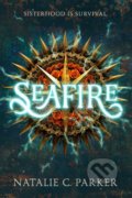 Kniha: Seafire (Natalie C. Parker). Razorbill, 2018 Kniha: Seafire (Natalie C. Parker). Razorbill, 2018