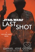 Kniha: Star Wars: Last Shot (Daniel José Older). Penguin Books, 2018 Kniha: Star Wars: Last Shot (Daniel José Older). Penguin Books, 2018