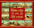 &quot;Slovensko pred 100 rokmi&quot; 2019 / &quot;Slovakia 100 years ago&quot; 2019, 2018