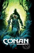 Kniha: Conan z Cimmerie (Robert E. Howard). Argo, 2018 Kniha: Conan z Cimmerie (Robert E. Howard). Argo, 2018
