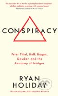 Kniha: Conspiracy (Ryan Holiday). Profile Books, 2018 Kniha: Conspiracy (Ryan Holiday). Profile Books, 2018