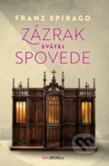 Kniha: Zázrak svätej spovede (Franz Spirago). Zachej, 2018 Kniha: Zázrak svätej spovede (Franz Spirago). Zachej, 2018