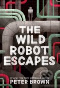 Kniha: The Wild Robot Escapes (Peter Brown). Piccadilly, 2018 Kniha: The Wild Robot Escapes (Peter Brown). Piccadilly, 2018