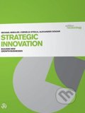 Kniha: Strategic Innovation (Michael Moeller, Cornelia Stolla a Alexander Doujak). Goldegg, 2008 Kniha: Strategic Innovation (Michael Moeller, Cornelia Stolla a Alexander Doujak). Goldegg, 2008