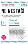 Kniha: Ne nestačí (Naomi Klein). Argo, 2019 Kniha: Ne nestačí (Naomi Klein). Argo, 2019