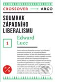 Kniha: Soumrak západního liberalismu (Edward Luce). Argo, 2018 Kniha: Soumrak západního liberalismu (Edward Luce). Argo, 2018
