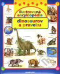 Ilustrovaná encyklopédia dinosaurov a praveku, Slovenské pedagogické nakladateľstvo - Mladé letá, 2007