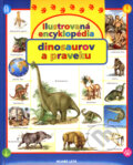Kniha: Ilustrovaná encyklopédia dinosaurov a praveku (Slovenské pedagogické nakladateľstvo - Mladé letá). Slovenské pedagogické nakladateľstvo - Mladé letá, 2007 Kniha: Ilustrovaná encyklopédia dinosaurov a praveku (Slovenské pedagogické nakladateľstvo - Mladé letá). Slovenské pedagogické nakladateľstvo - Mladé letá, 2007
