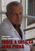 Kniha: Srdce a srdíčka Jana Pirka (Ivana Matyášová a Jan Pirk). Nakladatelství Lidové noviny, 2007 Kniha: Srdce a srdíčka Jana Pirka (Ivana Matyášová a Jan Pirk). Nakladatelství Lidové noviny, 2007