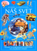 Kniha: Náš svet (Slovart). Slovart, 2008 Kniha: Náš svet (Slovart). Slovart, 2008