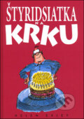 Kniha: Štyridsiatka na krku (Slovart). Slovart, 2008 Kniha: Štyridsiatka na krku (Slovart). Slovart, 2008