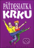Kniha: Päťdesiatka na krku (Slovart). Slovart, 2008 Kniha: Päťdesiatka na krku (Slovart). Slovart, 2008