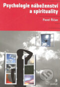 Kniha: Psychologie náboženství a spirituality (Pavel Říčan), 2007 Kniha: Psychologie náboženství a spirituality (Pavel Říčan), 2007