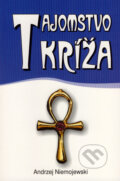 Kniha: Tajomstvo kríža (Andrzej Niemojewski). Eko-konzult, 2007 Kniha: Tajomstvo kríža (Andrzej Niemojewski). Eko-konzult, 2007