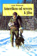 Kniha: Amerikou od severu k jihu (Leoš Šimánek). Action-Press, 2008 Kniha: Amerikou od severu k jihu (Leoš Šimánek). Action-Press, 2008